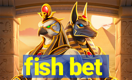 fish bet